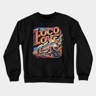 Vintage train, Loco Love Crewneck Sweatshirt